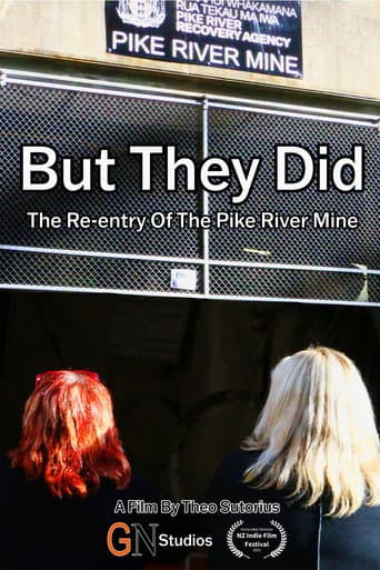 Poster for But They Did: The Re-entry Of The Pike River Mine
