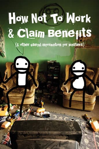 Poster for How Not to Work & Claim Benefits... (and Other Useful Information for Wasters)