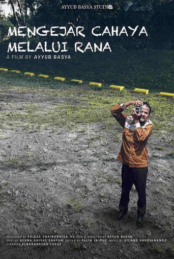 Poster for Mengejar Cahaya Melalui Rana