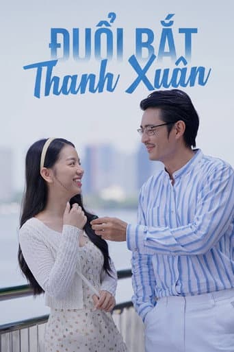 Poster for Đuổi Bắt Thanh Xuân