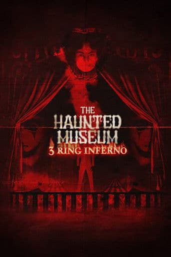 Poster for The Haunted Museum: 3 Ring Inferno