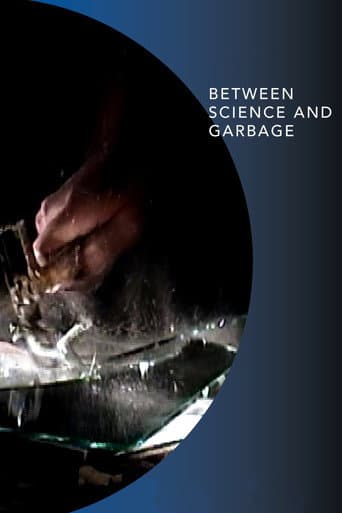 Poster for Between Science and Garbage