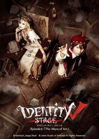 Poster for Identity V STAGE Episode 6 [The Abyss of Art]
