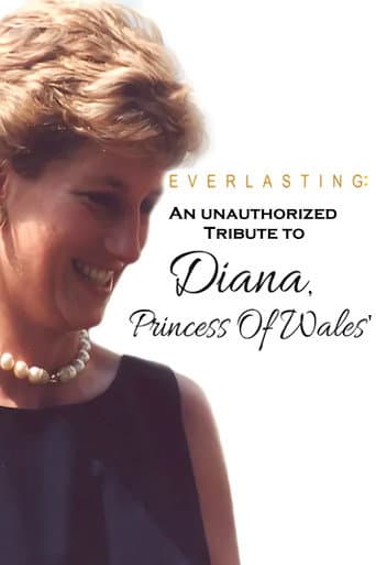 Poster for Everlasting: An Unauthorized Tribute to Diana, Princess of Wales'