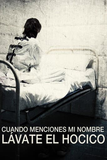 Poster for Cuando menciones mi nombre lávate el hocico