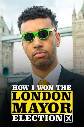 Poster for How I Won the London Mayor Election
