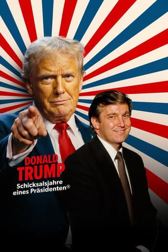 Poster for Donald Trump – Schicksalsjahre eines Präsidenten
