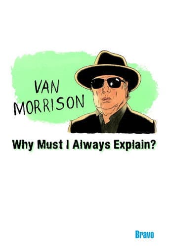 Poster for Van Morrison: Why Must I Always Explain