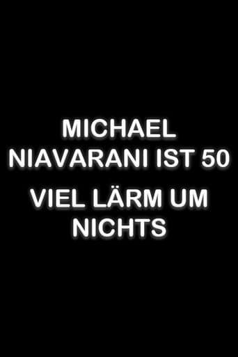 Poster for Michael Niavarani ist 50 – Viel Lärm um Nichts