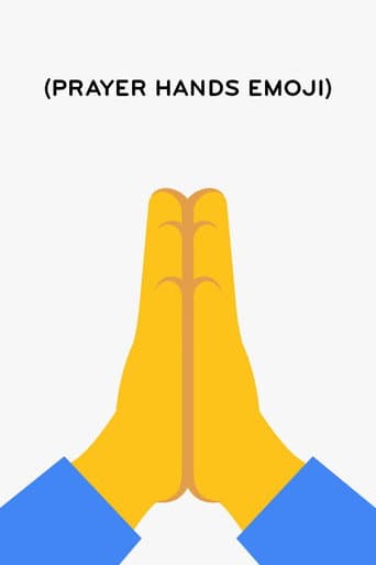 Poster for (Prayer Hands Emoji)