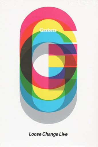 Poster for The Gaskets: Loose Change Live