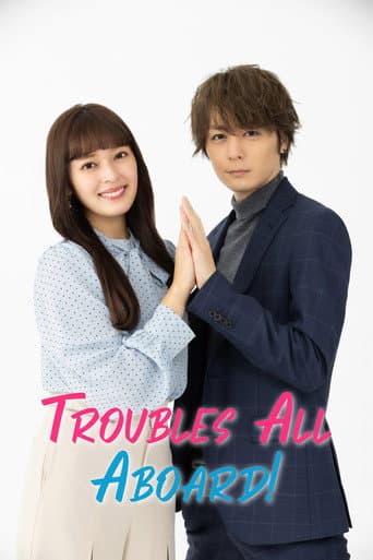 Poster for Troubles All Aboard!