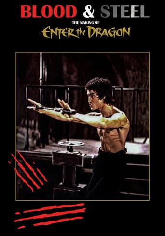 Poster for Blood and Steel: The Making of Enter the Dragon