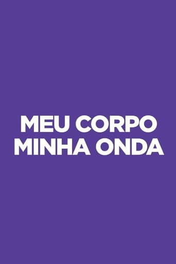 Poster for Meu Corpo Minha Onda