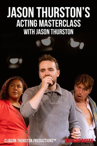 Poster for Jason Thurston's Acting MasterClass with Jason Thurston
