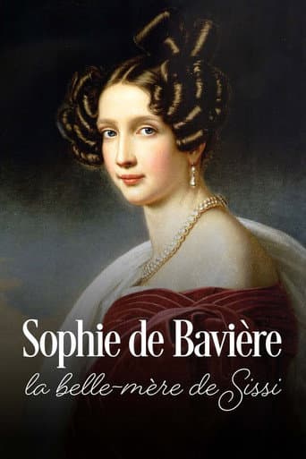 Poster for Sophie de Bavière, la belle-mère de Sissi