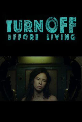 Poster for Turn off before living