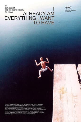 Poster for I Already am Everything I Want to Have