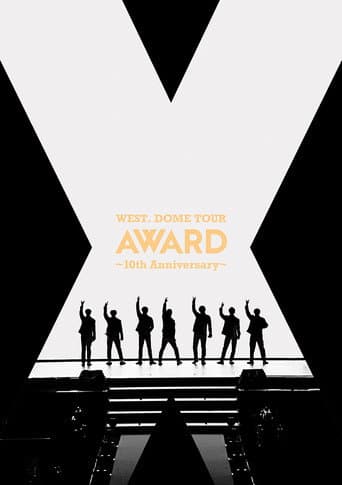 Poster for WEST. DOME TOUR AWARD 〜 10th Anniversary 〜
