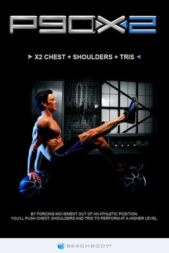 Poster for P90X2 - X2 Chest + Shoulders + Tris