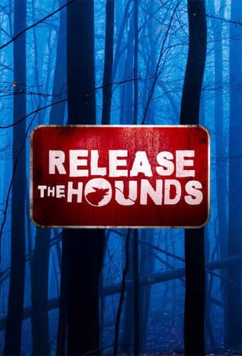 Poster for Release The Hounds