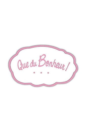 Poster for Que du bonheur !