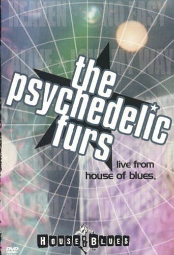 Poster for The Psychedelic Furs: Live From House Of Blues