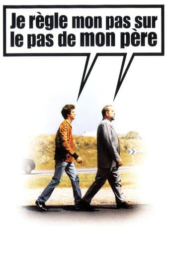 Poster for Je règle mon pas sur le pas de mon père