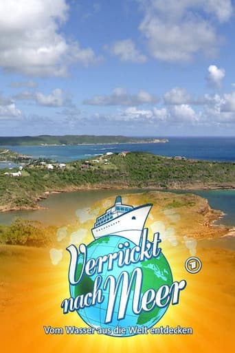 Poster for Verrückt nach Meer -  Vom Wasser aus die Welt entdecken