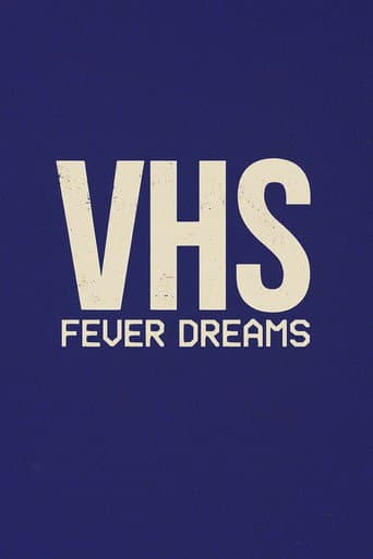 Poster for VHS Fever Dreams