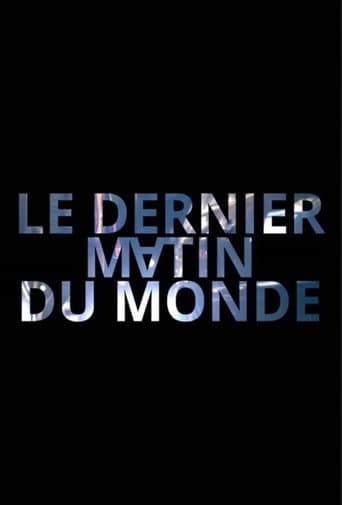 Poster for Le dernier matin du monde