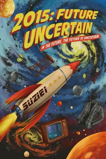 Poster for 2015: Future Uncertain