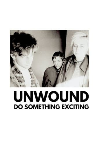 Poster for Unwound: Do Something Exciting