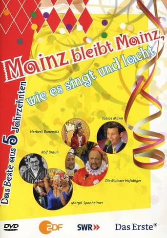 Poster for Mainz bleibt Mainz, wie es singt und lacht - Das Beste aus 5 Jahrzenten