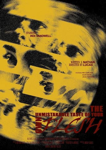 Poster for The Unmistakable Taste of Your Own Flesh