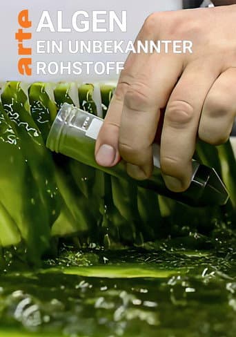 Poster for Algen: Ein unbekannter Rohstoff