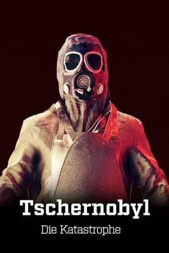 Poster for Tschernobyl - Die Katastrophe