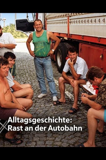 Poster for Alltagsgeschichte – Rast an der Autobahn