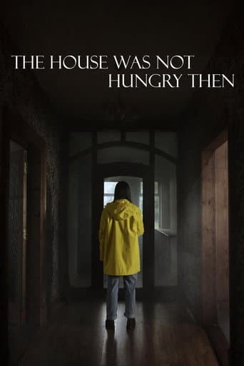 Poster for The House Was Not Hungry Then
