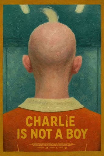 Poster for Charlie Is Not a Boy