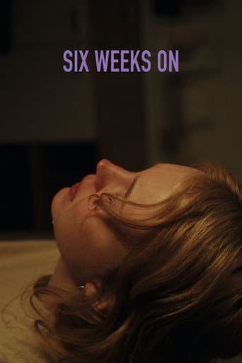 Poster for Six Weeks On
