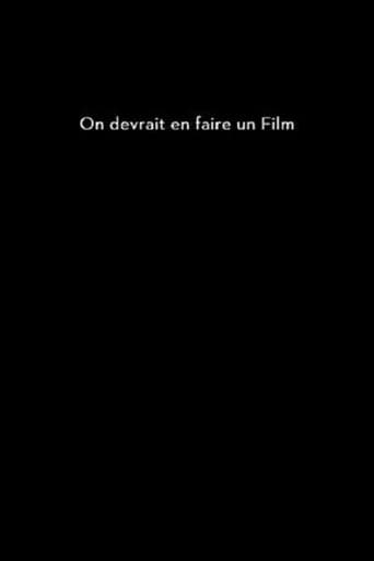 Poster for On devrait en faire un film