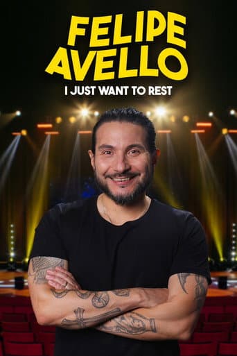 Poster for Felipe Avello: I just want to rest