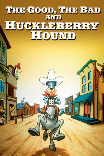 Poster for The Good, the Bad and Huckleberry Hound