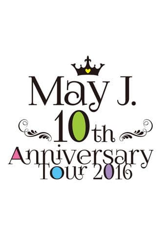 Poster for May J. 10th Anniversary Tour 2016 @ Nakano Sun Plaza 2016.07.03