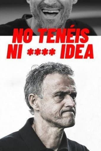 Poster for No tenéis ni **** idea