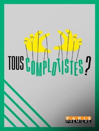 Poster for Tous complotistes !?