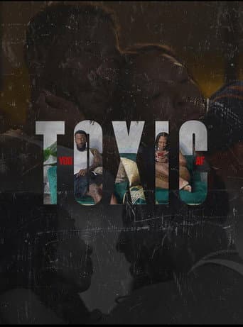 Poster for You Toxic A.F.