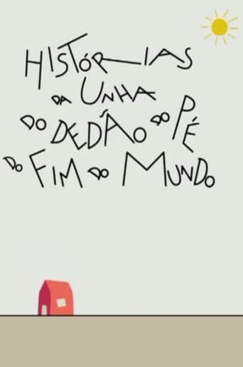 Poster for Histórias da Unha do Dedão do Pé do Fim do Mundo