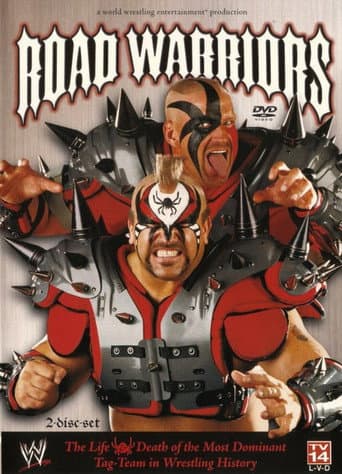 Poster for WWE: Road Warriors - The Life & Death of the Most Dominant Tag-Team in Wrestling History